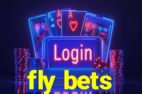 fly bets